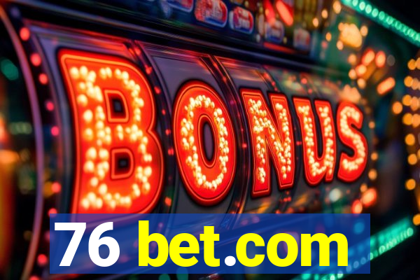 76 bet.com